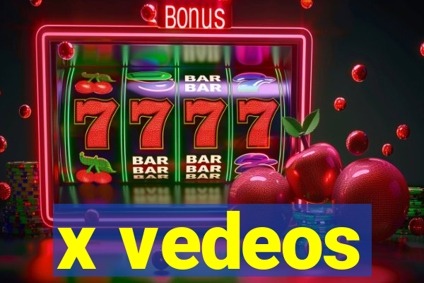 x vedeos